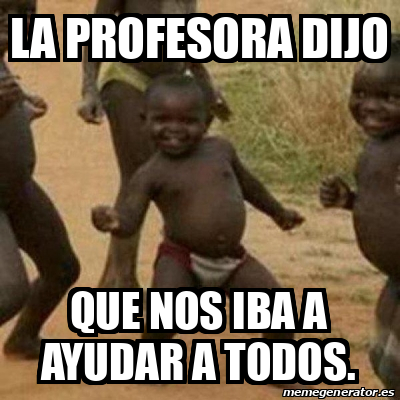 Meme I M Sexy And I Know It La Profesora Dijo Que Nos Iba A Ayudar A