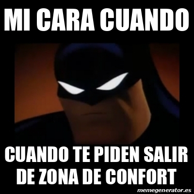 Meme Disapproving Batman Mi Cara Cuando Cuando Te Piden Salir De Zona