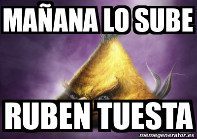 Meme Personalizado Ma Ana Lo Sube Ruben Tuesta