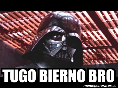 Meme Personalizado Tugo Bierno Bro