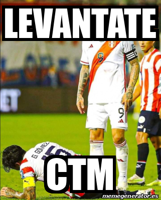 Meme Personalizado Levantate Ctm