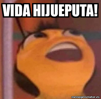 Meme Personalizado Vida Hijueputa