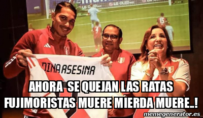 Meme Personalizado Ahora Se Quejan Las Ratas Fujimoristas Muere