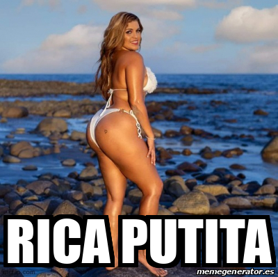 Meme Personalizado Rica Putita