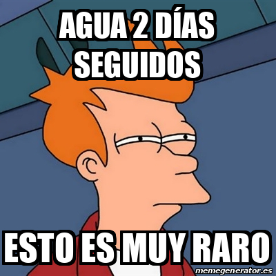 Meme Futurama Fry Agua D As Seguidos Esto Es Muy Raro