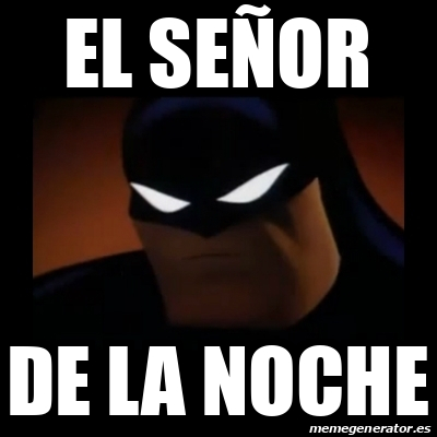 Meme Disapproving Batman el señor de la noche 33200386