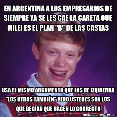 Meme Bad Luck Brian En Argentina A Los Empresarios De Siempre Ya Se