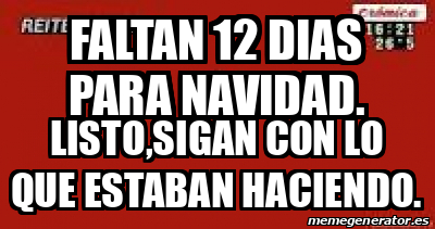 Meme Personalizado Faltan Dias Para Navidad Listo Sigan Con Lo