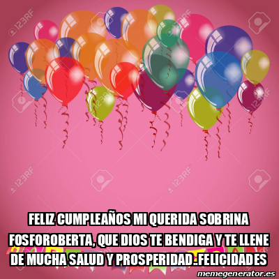 Meme Personalizado Feliz Cumplea Os Mi Querida Sobrina Fosforoberta