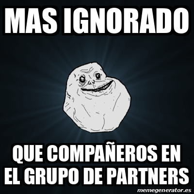 Meme Forever Alone Mas Ignorado Que Compa Eros En El Grupo De