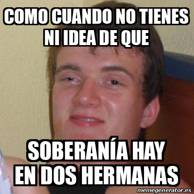 Meme Stoner Stanley Como cuando no tienes ni idea de que Soberanía