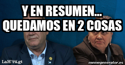 Meme Personalizado Y En Resumen Quedamos En 2 Cosas 33227532