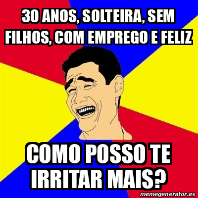 Meme Yao Ming 30 Anos Solteira Sem Filhos Emprego E Feliz Como