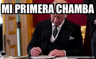 Meme Personalizado Mi Primera Chamba 33253705