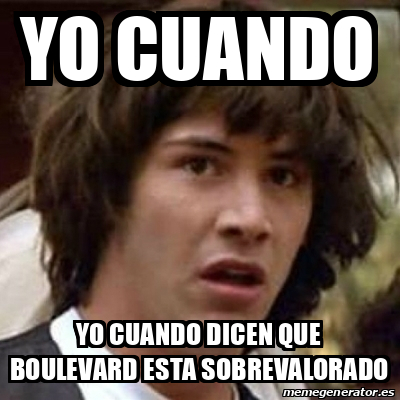 Meme Keanu Reeves Yo Cuando Yo Cuando Dicen Que Boulevard Esta