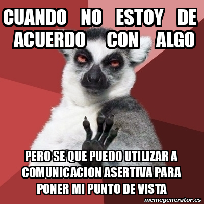 Meme Chill Out Lemur Cuando No Estoy De Acuerdo Con Algo Pero Se Que