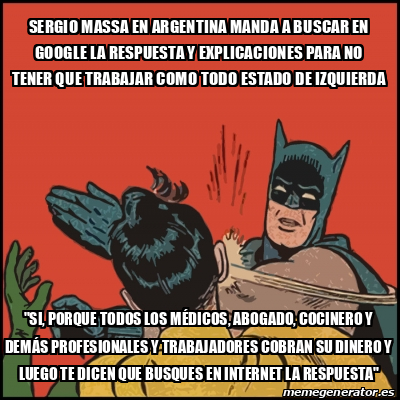 Meme Batman Slaps Robin Sergio Massa En Argentina Manda A Buscar En