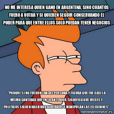 Meme Futurama Fry No Me Interesa Quien Gano En Argentina Sino