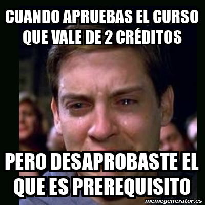 Meme Crying Peter Parker Cuando Apruebas El Curso Que Vale De 2