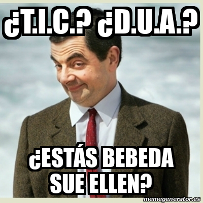 Meme Mr Bean T i c d u a estás bebeda sue ellen 33268636