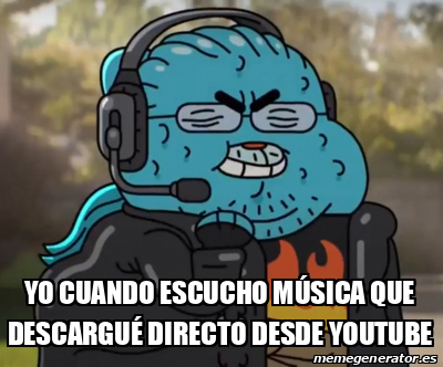 Meme Personalizado Yo Cuando Escucho M Sica Que Descargu Directo