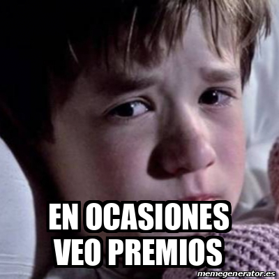 Meme Personalizado En Ocasiones Veo Premios 33271569