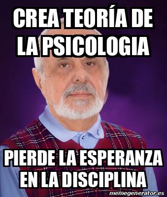 Meme Personalizado Crea teoría de la psicologia Pierde la esperanza