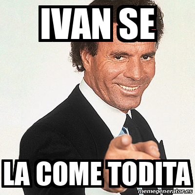 Meme Julio Iglesias Ivan Se La Come Todita 33276504