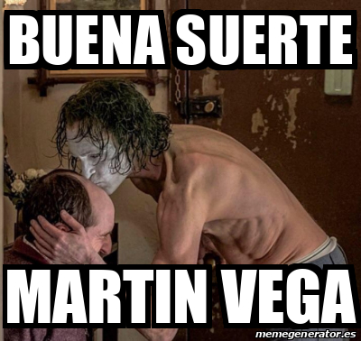 Meme Personalizado Buena Suerte Martin Vega 33277210