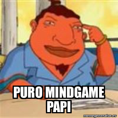 Meme Personalizado Puro Mindgame Papi 33295431