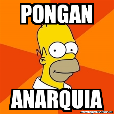 Meme Homer Pongan Anarquia