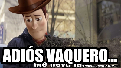 Meme Personalizado Adiós vaquero 33297854