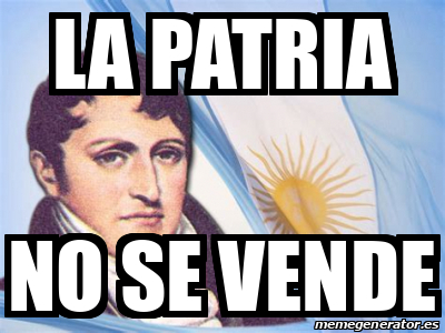 Meme Personalizado LA PATRIA NO SE VENDE 33304031