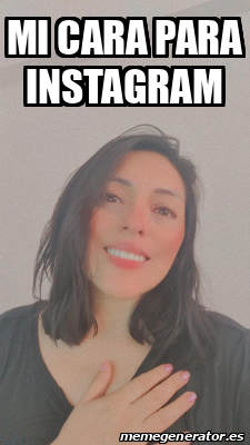 Meme Personalizado MI CARA PARA INSTAGRAM 33304901