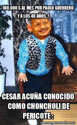 Meme Personalizado Al Mes Por Paolo Guerrero Y A Los