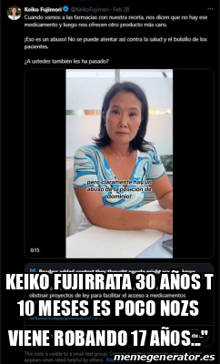 Meme Personalizado KEIKO FUJIRRATA 30 AÑOS T 10 MESES ES POCO NOZS