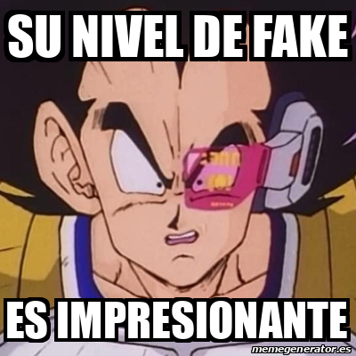 Meme Personalizado Su Nivel De Fake Es Impresionante