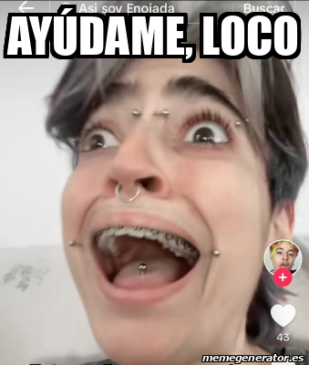 Meme Personalizado Ay Dame Loco