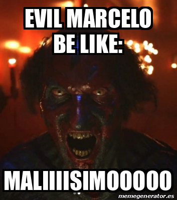 Meme Personalizado Evil Marcelo Be Like Maliiiisimooooo 33372208