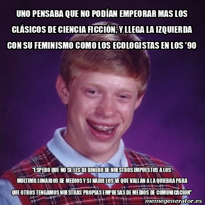 Meme Bad Luck Brian Uno Pensaba Que No Pod An Empeorar Mas Los