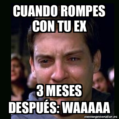 Meme Crying Peter Parker Cuando Rompes Con Tu Ex Meses Despu S