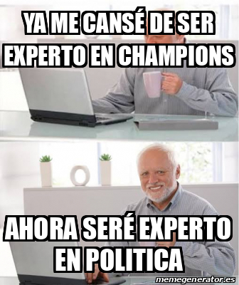 Meme Personalizado Ya me cansé de ser experto en champions Ahora seré