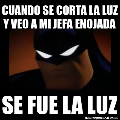 Meme Disapproving Batman Cuando Se Corta La Luz Y Veo A Mi Jefa