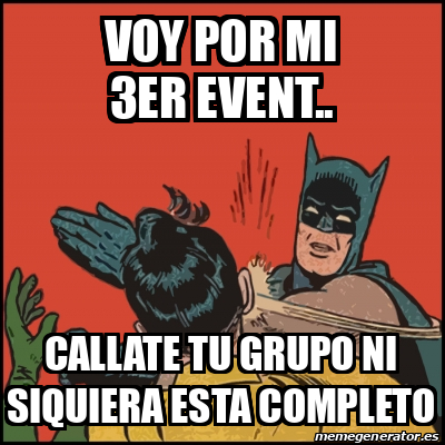 Meme Batman Slaps Robin Voy Por Mi Er Event Callate Tu Grupo Ni