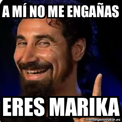 Meme Personalizado A M No Me Enga As Eres Marika