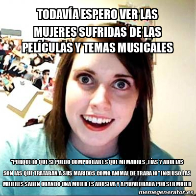 Meme Overly Attached Girlfriend Todav A Espero Ver Las Mujeres