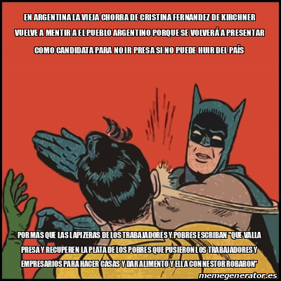 Meme Batman Slaps Robin En Argentina La Vieja Chorra De Cristina