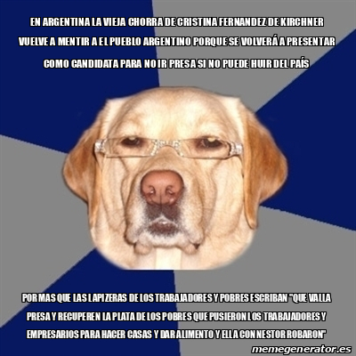 Meme Perro Racista En Argentina La Vieja Chorra De Cristina Fernandez