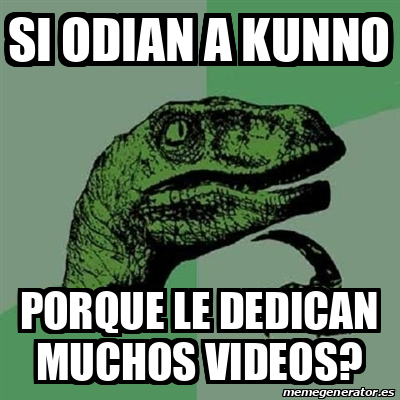 Meme Filosoraptor Si Odian A Kunno Porque Le Dedican Muchos Videos