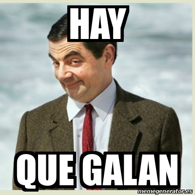 Meme Mr Bean Hay Que Galan